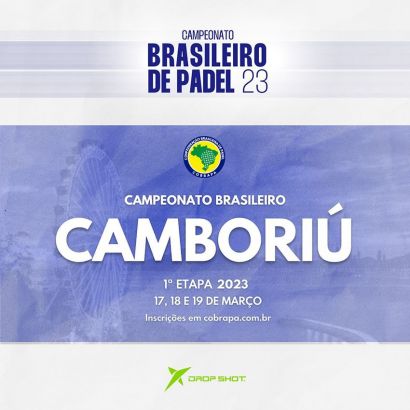 Estão abertas as inscrições para a 1ª Etapa do Campeonato Brasileiro de Pádel