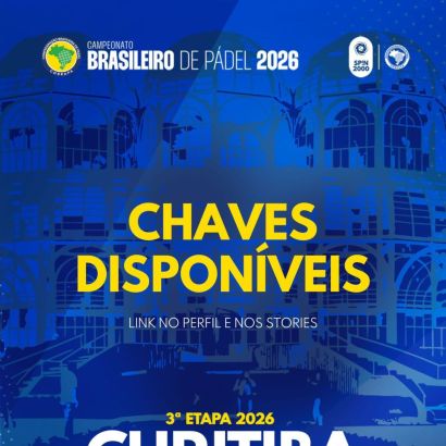 Chaves e horários 3ª Etapa do Campeonato Brasileiro de Pádel 2026